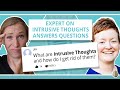 Intrusive Thoughts Psychologist Answers Your Questions