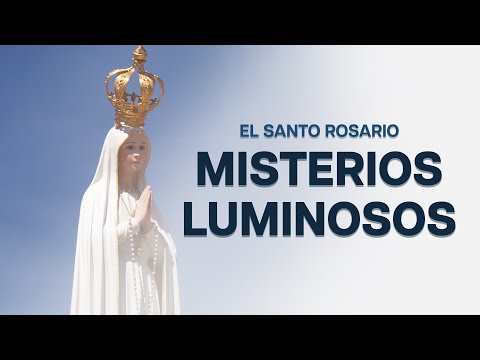 Rezo del Santo Rosario: Misterios Luminosos