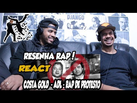 RESENHA RAP! - REACT - Costa Gold - Rap de Protesto! (ft. ADL) [prod. Lotto]