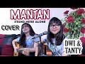 MANTAN - Stand Here Alone (Cover by DwiTanty)