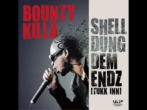 BOUNTY KILLA  / SHELL DUNG DEM ENDZ [OFFICIAL MV]