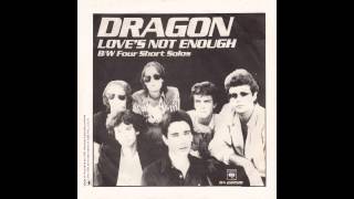 Dragon – “Love’s Not Enough” (Australia CBS) 1979