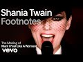 Shania Twain The Making Of Man I Feel Like A Woman Vevo Footnotes