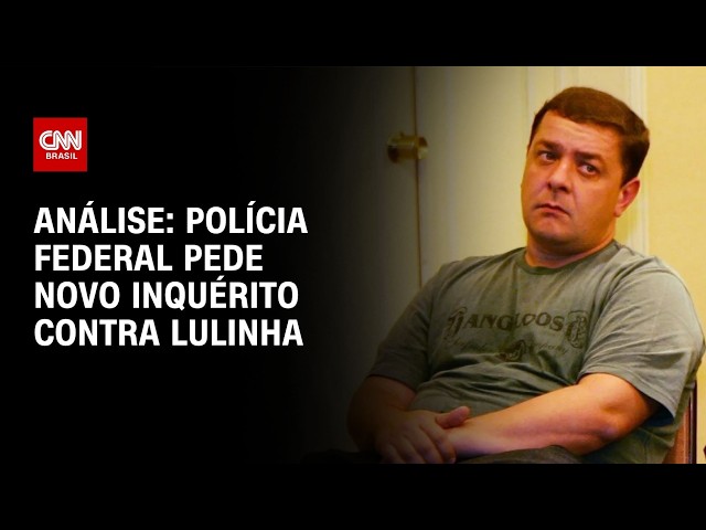 Análise: PF investiga se Lulinha cometeu tráfico de influência | WW