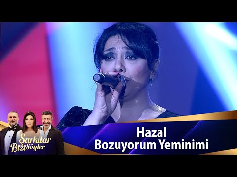 Hazal - Bozuyorum Yeminimi
