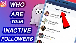 How To Find your Inactive / Ghost Followers on Instagram | Instagram Tips and Tricks