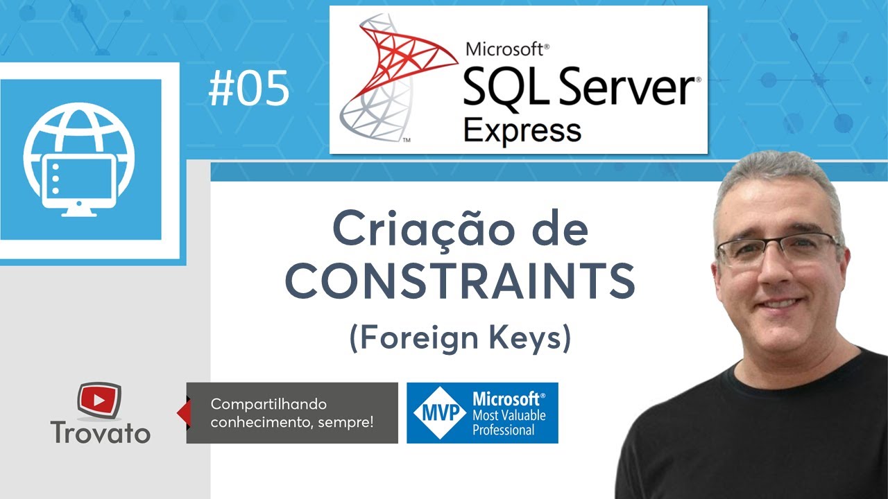 SQL SERVER - 05 - Foreign Keys ou Chaves Estrangeiras