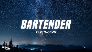 T-Pain - Bartender (Lyrics) ft. Akon