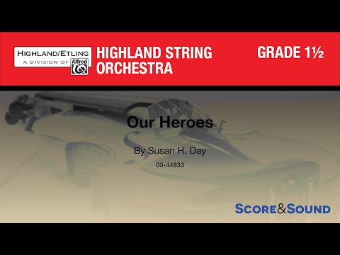 Our Heroes by Susan H. Day – Score & Sound