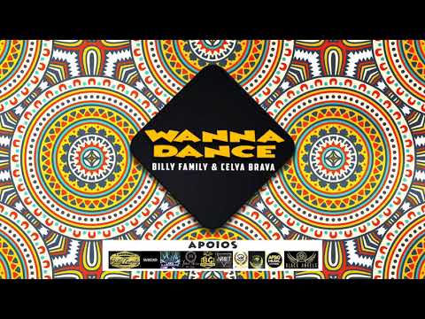 "Wanna Dance" - Celya Brava & Billy Family