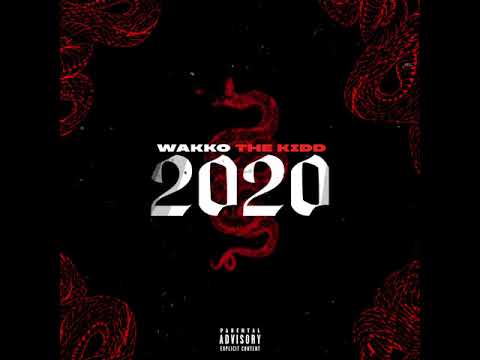 Wakko The Kidd - 2020 (Official Audio)