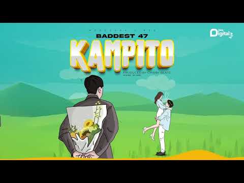 Baddest 47   KAMPITO  (Official Audio)