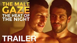 The Male Gaze: The Heat of the Night (2019) Video