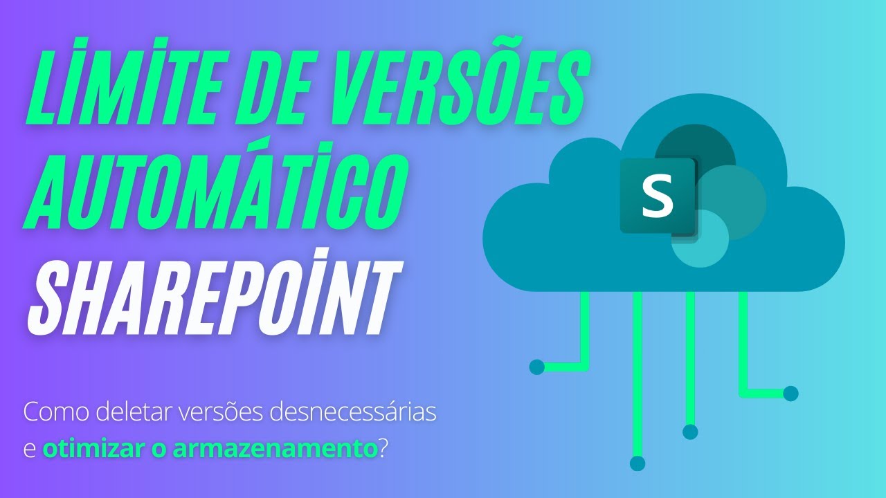 Como ativar o limite de versões automático no SharePoint Online e reduzir o consumo de armazenamento