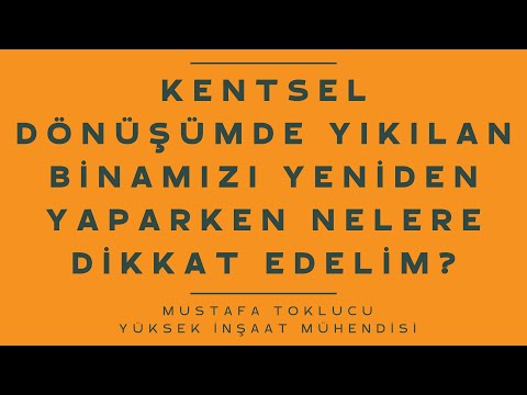 Kentsel Dönüşümde Yıkılan Binamızı Yeniden Yaparken Nelere Dikkat Edelim?