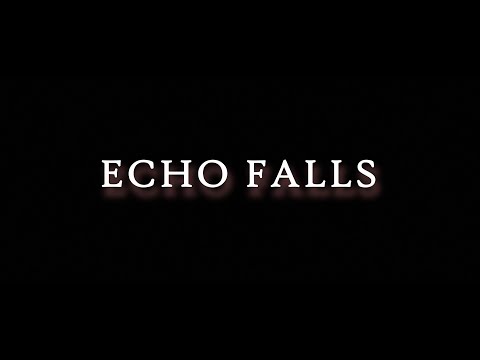 Echo Falls Teaser