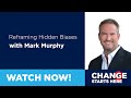 Mark Murphy - Reframing Hidden Biases
