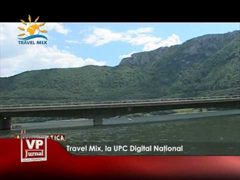 Travel Mix, la UPC Digital Naţional