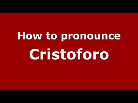 How to pronounce Cristoforo (Spanish/Argentina) - PronounceNames.com