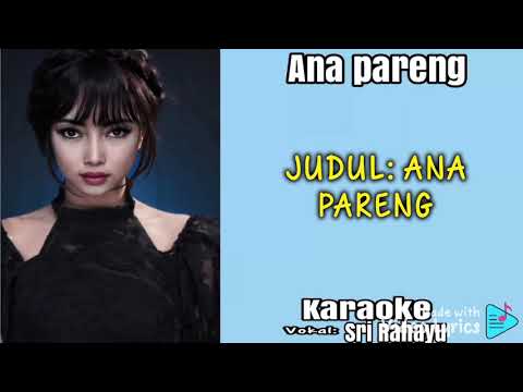 @Ana pareng tanpa vokal cowo