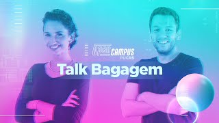Open Campus 2021: Talk de Bagagem com Alice Bastos Neves e Tiago Cirqueira
