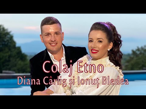 Diana Cârlig și Ionuț Bledea - Colaj Etno 2020
