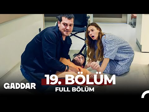 Gaddar 19. Bölüm
