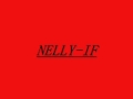 NELLY IF