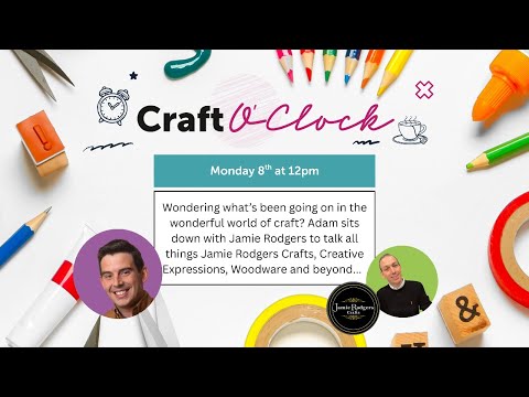 Craft O'Clock With Adam & Jamie Rodgers