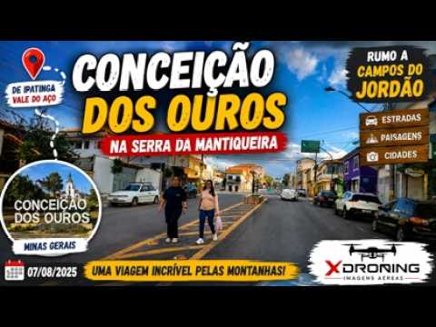 De Ipatinga a Campos do Jordão | Passando por Conceição dos Ouros na Serra da Mantiqueira |