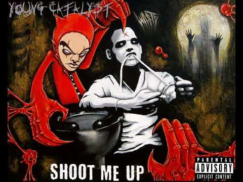 Young Catalyst - Shoot Me Up