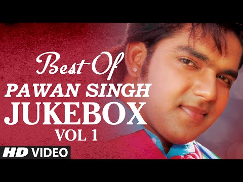 Best Of Pawan Singh Vol. 1 [ Bhojpuri Video Jukebox ]