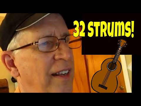 32 Ukulele strumming patterns!  Cool chart and a new original song.
