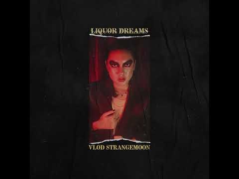 Vlod Strangemoon - Liquor Dreams (Official Audio)