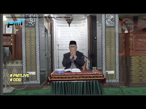Kuliah Tafsir Kontemporari Dato' Dr. Danial Zainal Abdin [24  MAR 2019]