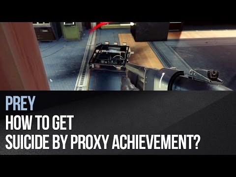 Prey - How to get Suicide by Proxy achievement?