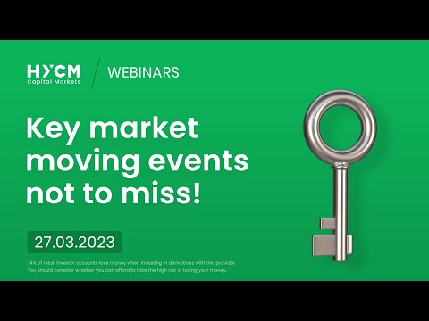 FX Week Ahead: Key market moving events not to miss! 27/3/2023