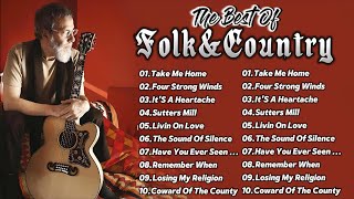 Folk Songs & Country Music Collection 🏆 Best of Country & Folk Songs All Time 🏆 Country Folk Songs