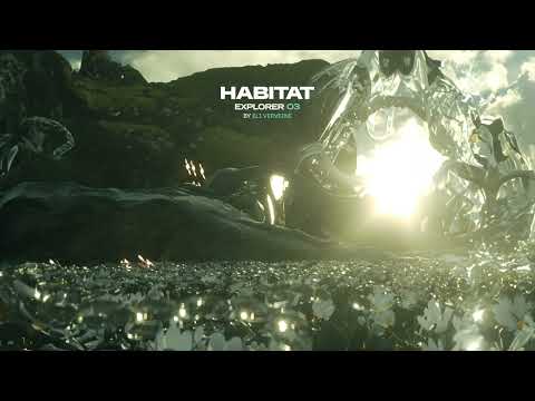 HABITAT EXPLORER 03 mixed by Eli Verveine