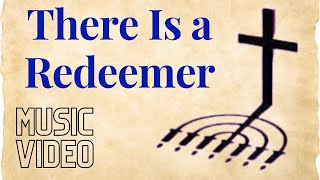 There is a Redeemer - Music Video [Keith Green]