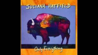 Juliana Hatfield – What A Life