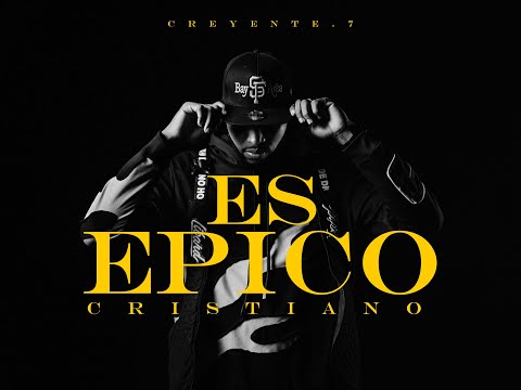 Es Épico Cristiano - Creyente.7 (Historia Alterna a Canserbero)