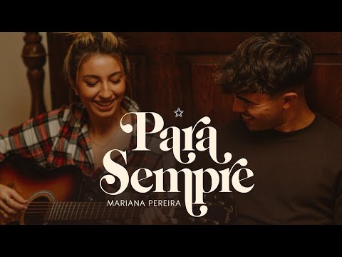 Mariana Pereira - Para Sempre (Oficial Video)