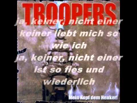Troopers - keiner Liebt Mich so wie Ich - mit Lyrics
