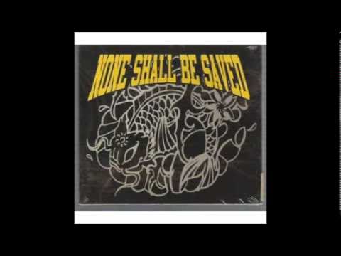 None Shall Be Saved- beyond the disguise of good