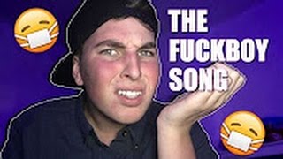 THE FUCKBOY SONG  {by adam ray}
