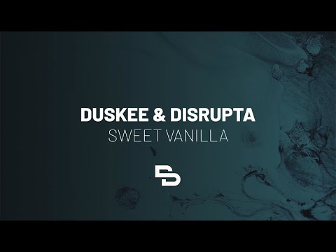 DUSKEE & Disrupta - Sweet Vanilla
