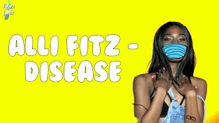 Alli Fitz - Disease | Lyrics! - Pnjlife