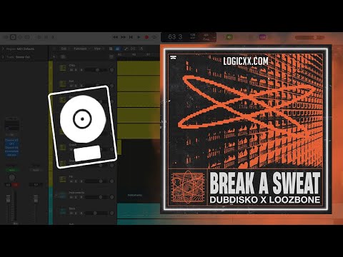Dubdisko x LOOZBONE - Break A Sweat (Logic Pro Remake)