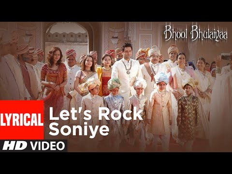 Lyrical: Lets Rock Soniye | Bhool Bhulaiyaa | Akshay Kumar,Vidya Balan | Tulsi Kumar, Shaan | Pritam